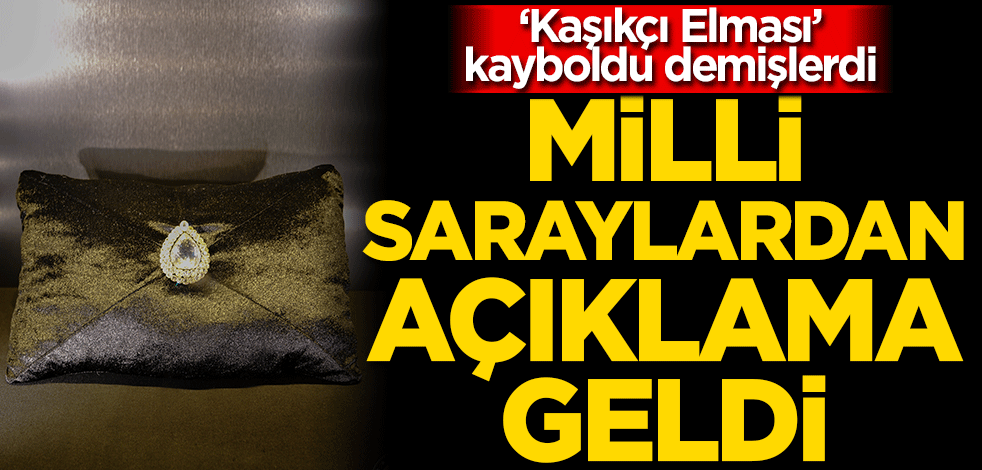 'Kaşıkçı Elması kayboldu' iddialarına Milli Saraylar'dan yalanlama