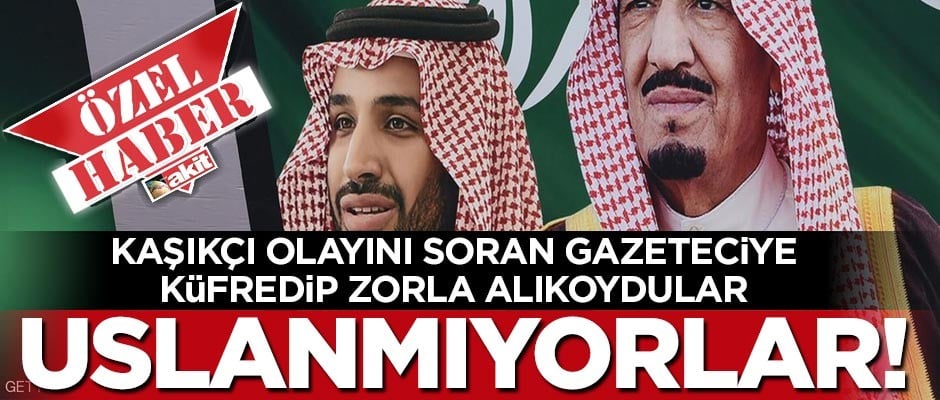 ‘Kaşıkçı olayı’nı soran gazeteciye küfredip büyükelçilikte zorla alıkoydular