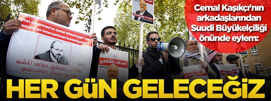 Kaşıkçı'nın arkadaşlarından Suudi Büyükelçiliği önünde eylem: Her gün geleceğiz