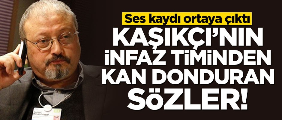 Kaşıkçı'yı öldüren İnfaz timinin kan donduran ifadeleri ortaya çıktı