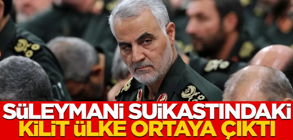 Kasım Süleymani suikastındaki kilit ülke ortaya çıktı