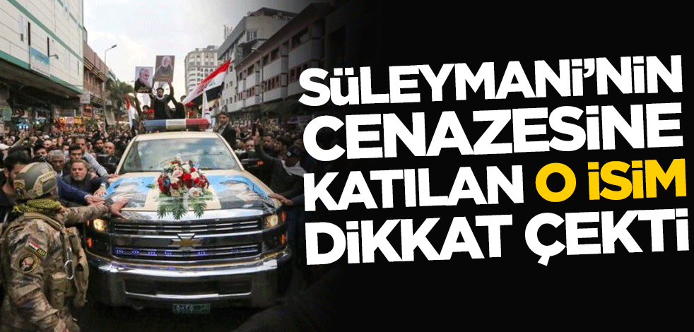 Kasım Süleymani'nin cenazesindeki o isim dikkat çekti