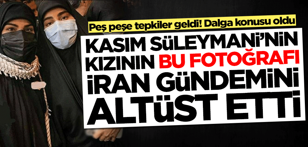 Kasım Süleymani'nin kızının fotoğrafı İran gündemini altüst etti! Tepki yağdı
