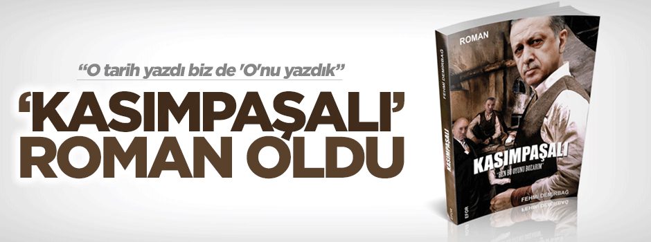 'KASIMPAŞALI' roman oldu