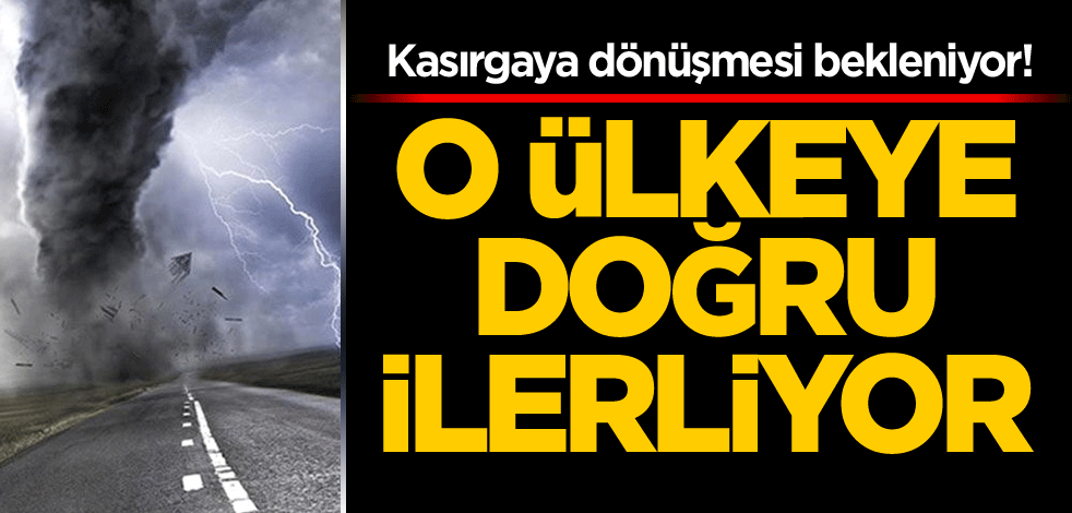 Kasırgaya dönüşmesi bekleniyor! O ülkeye doğru ilerliyor