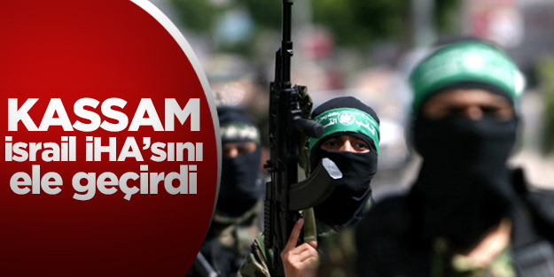 Kassam İsrail İHA'sını ele geçirdi