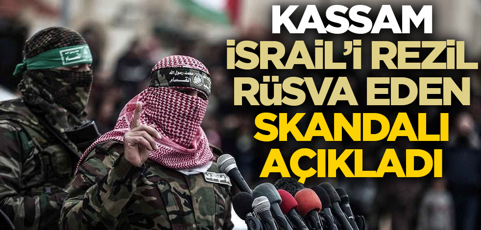 Kassam İsrail'i rezil rüsva eden skandalı açıkladı