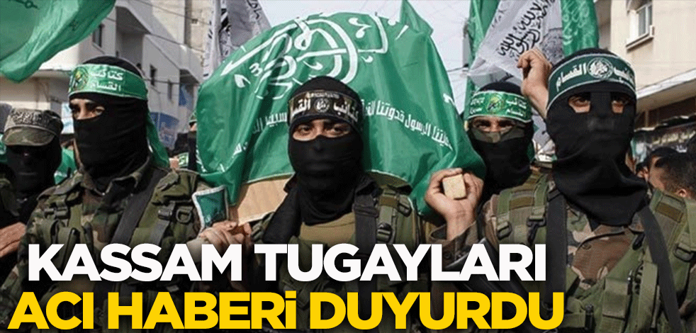Kassam Tugayları acı haberi duyurdu
