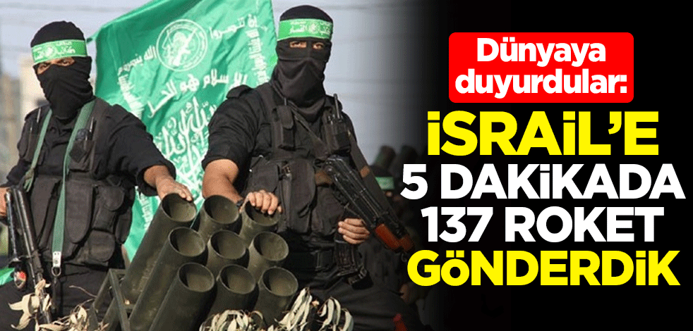 Kassam Tugayları duyurdu: İsrail'e 5 dakikada 137 roket gönderdik