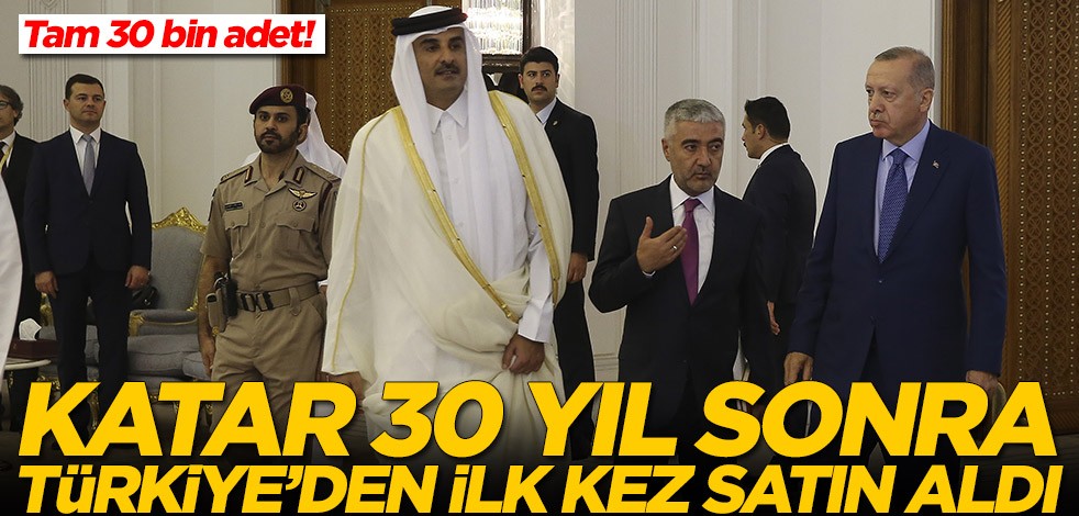 Katar 30 yıl aradan sonra Türkiye'den ilk kez satın aldı! Piyasalar canlandı