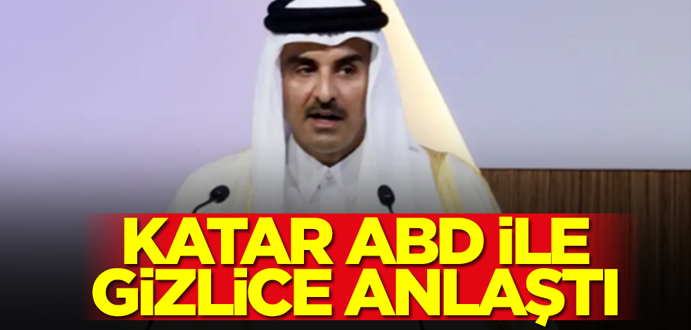 Katar, ABD ile gizlice anlaşma yaptı