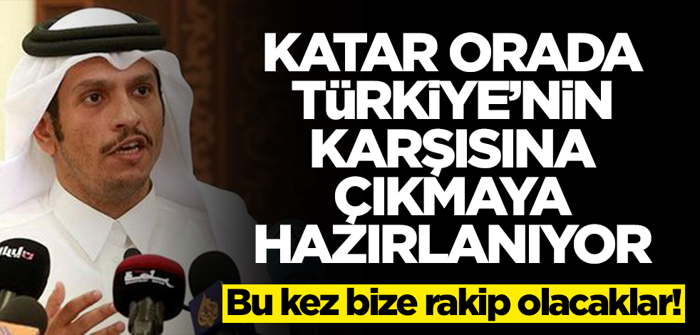 Katar bu kez orada Türkiye'nin karşısına çıkmaya hazırlanıyor! Resmen duyurdular, bize rakip olacaklar