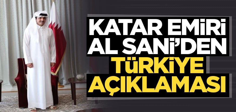 Katar Emiri Al Sani'den Türkiye açıklaması