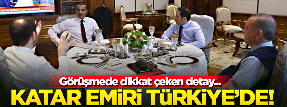 Katar Emiri ile görüştü! Dikkat çeken detay...