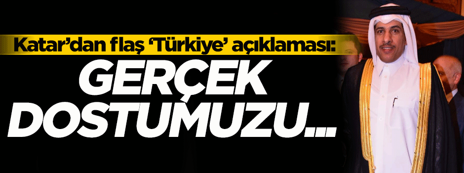 Katar: Gerçek dostumuzu gördük, minnettarız!