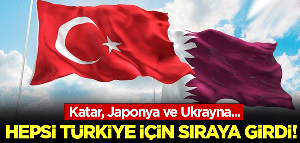 Katar, Japonya ve Ukrayna : Hepsi Türkiye için sıraya girdi!