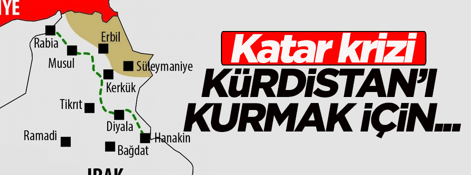 'Katar krizi Kürdistan'ı kurmak için oluşturuldu'
