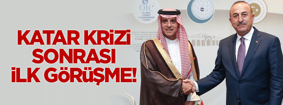 Katar krizi sonrası ilk kez görüştüler!