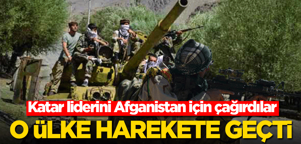 Katar liderini Afganistan için çağırdılar! O ülke harekete geçti