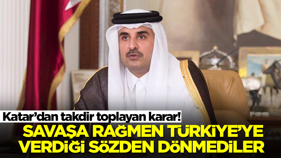 Katar savaşa rağmen Türkiye'ye verdiği sözden dönmedi! Helal olsun dedirten karar