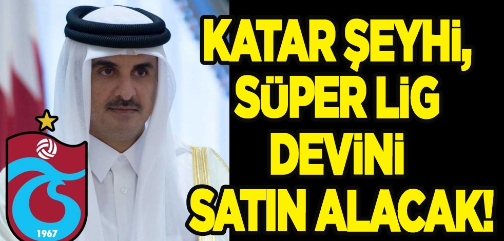 Katar Şeyhi, Trabzonspor'u satın almak için harekete geçti! Resmen satın alacaklar: Değerinin 7 katı teklif edildi