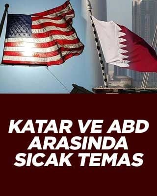 Katar ve ABD arasında sıcak temas
