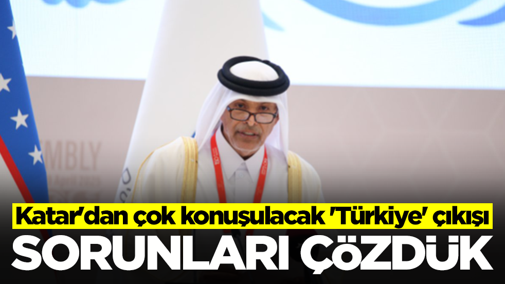 Katar'dan çok konuşulacak 'Türkiye' çıkışı: Sorunu çözdük