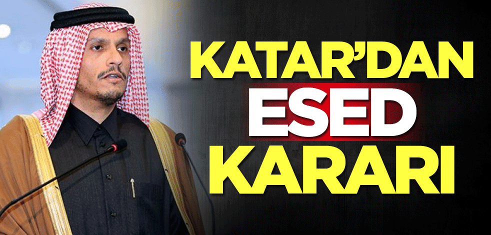 Katar'dan Esed kararı