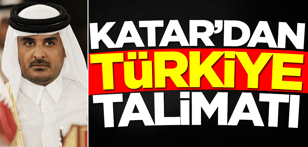 Katar'dan flaş Türkiye talimatı