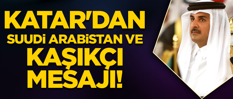 Katar'dan Suudi Arabistan ve Kaşıkçı mesajı!
