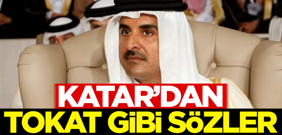 Katar'dan tokat gibi sözler!