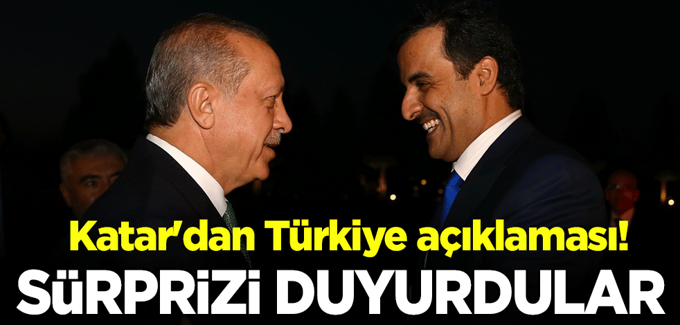 Katar'dan Türkiye açıklaması! Sürprizi duyurdular