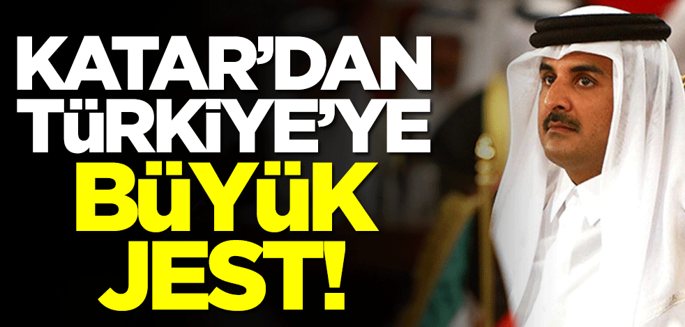 Katar'dan Türkiye'ye büyük jest