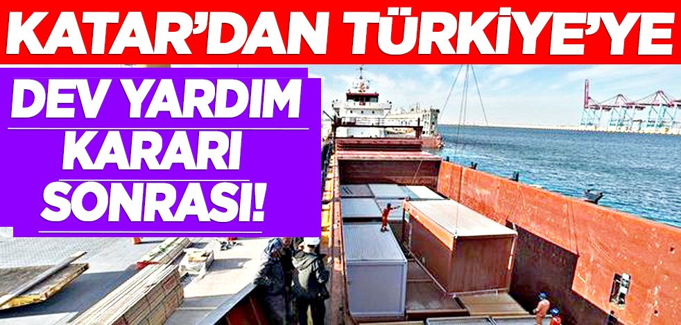 Katar’dan Türkiye’ye dev yardım kararı: Yaşam konteynerleri İskenderun’a böyle ulaştı! Haber verildi