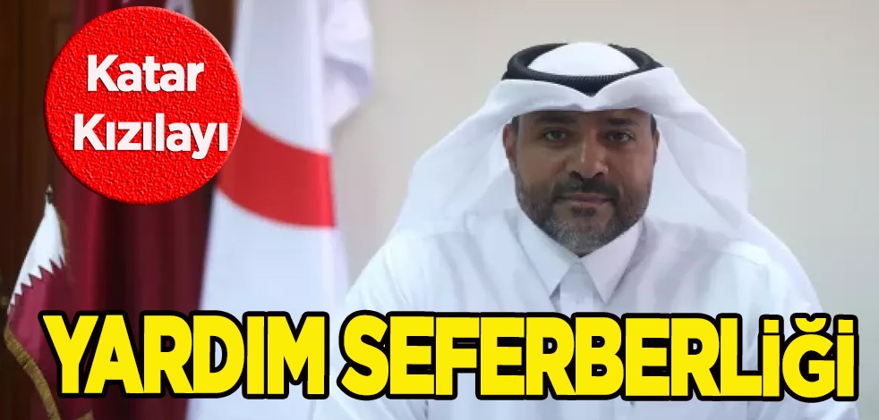 Katar'dan Türkiye'ye dev yardım seferberliği: Katar Kızılayı deprem bölgesinde yeniden imara katkıda bulunacak!