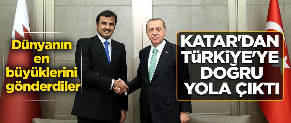 Katar'dan Türkiye'ye yola çıktı... Dünyanın en büyüklerini gönderdiler
