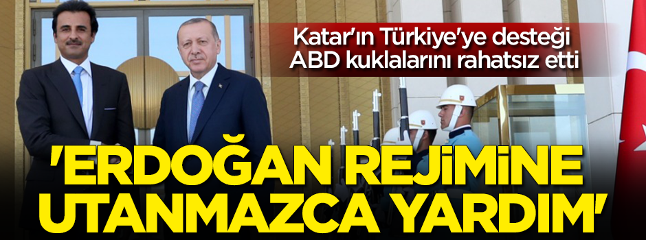 Katar'ın Türkiye'ye desteği ABD kuklalarını rahatsız etti!