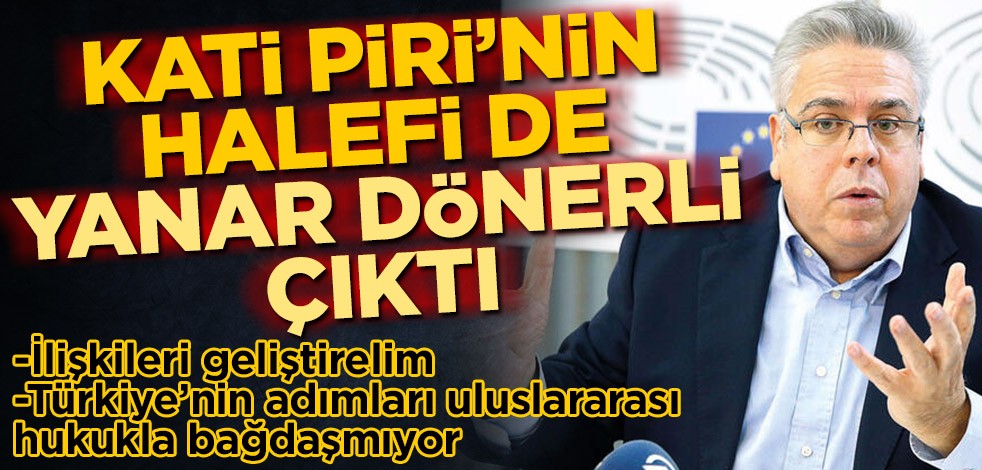 Kati Piri’nin halefi de yanar dönerli çıktı: Türkiye’nin adımları uluslararası hukukla bağdaşmıyor