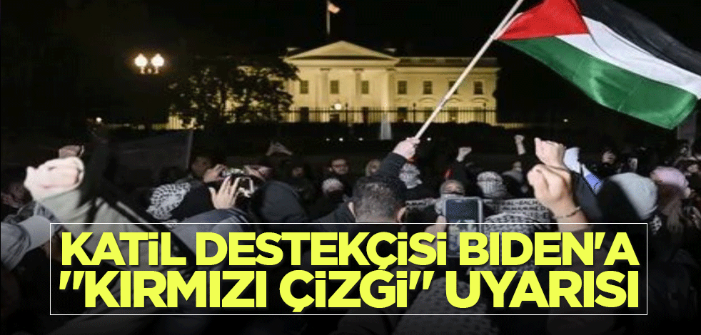 Katil destekçisi Biden'a "kırmızı çizgi" uyarısı