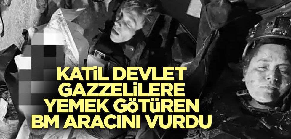 Katil devlet Gazzelilere yemek götüren BM aracını vurdu