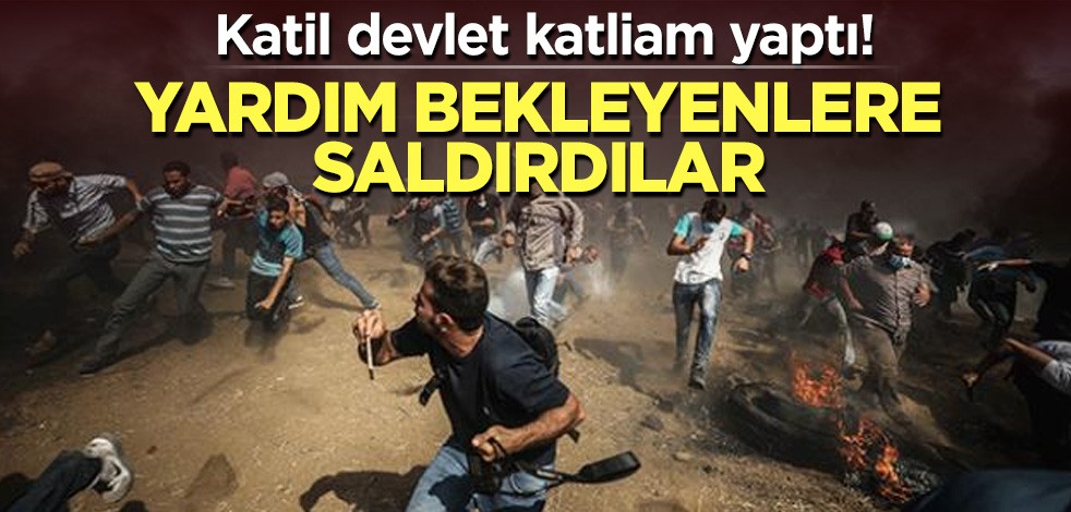 Katil devlet katliam yaptı! Yardım bekleyenlere saldırdılar