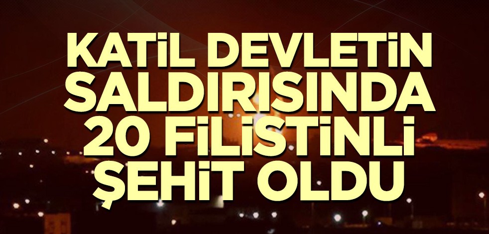 Katil devletin saldırısında 20 Filistinli şehit oldu