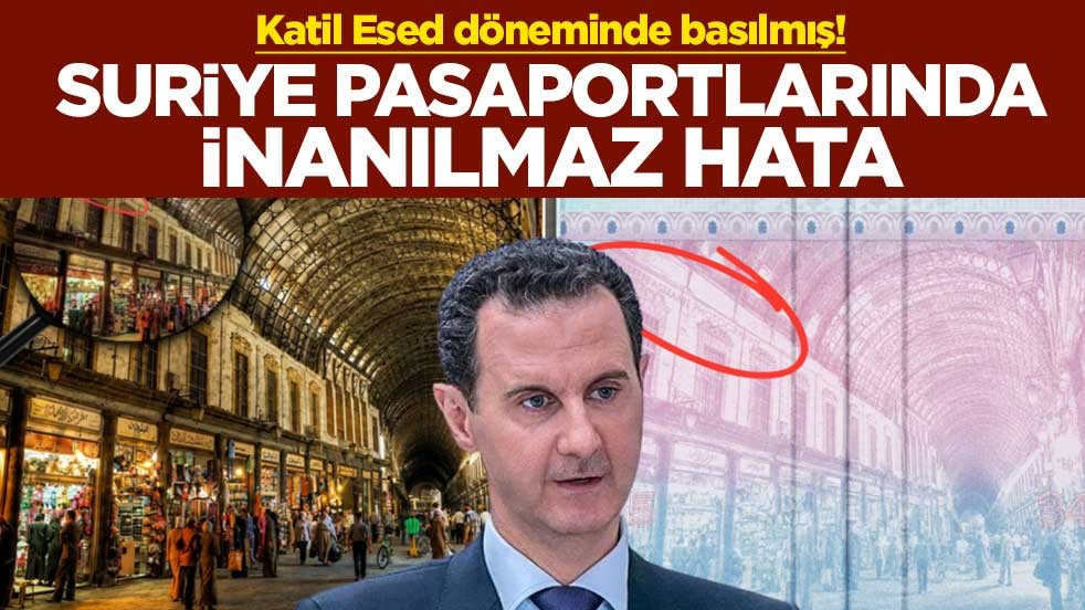 Katil Esed döneminde basılmış! Suriye pasaportlarında inanılmaz hata