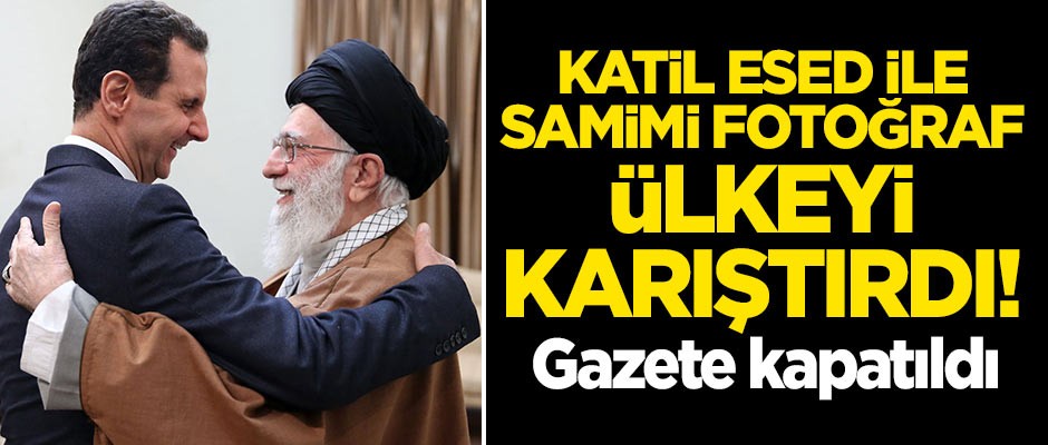 Katil Esed ile samimi fotoğraf ülkeyi karıştırdı! Gazete kapatıldı