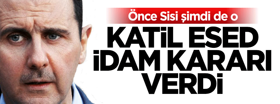 Katil Esed Karadavi için idam kararı verdi