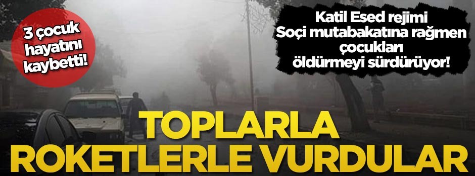 Katil Esed rejimi Soçi mutabakatına rağmen çocukları öldürmeyi sürdürüyor!
