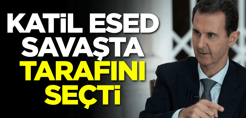 Katil Esed savaşta tarafını seçti!