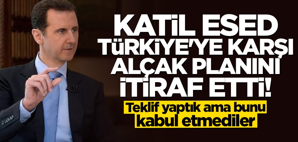 Katil Esed Türkiye'ye karşı alçak planını itiraf etti
