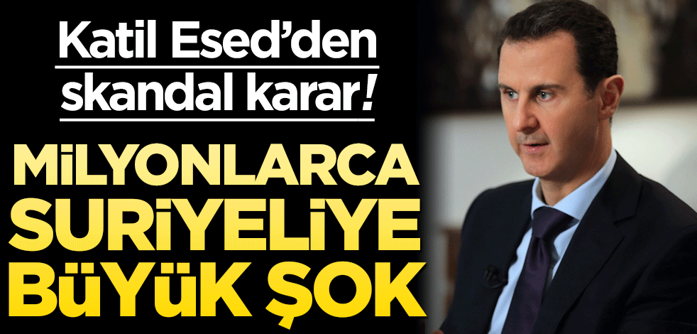 Katil Esed'den skandal karar! Milyonlarca Suriyeliye şok