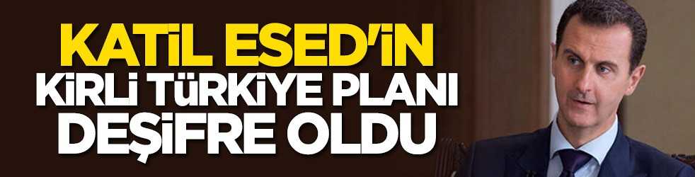 Katil Esed'in kirli Türkiye planı deşifre oldu